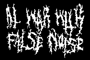 AT WAR WITH FALSE NOISE